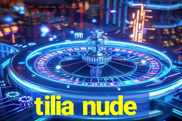 tilia nude